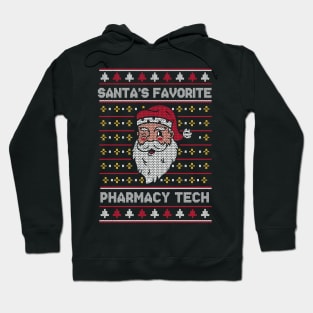 Santa's Favorite Pharmacy Tech // Funny Ugly Christmas Sweater // Pharmacy Technician Holiday Xmas Hoodie